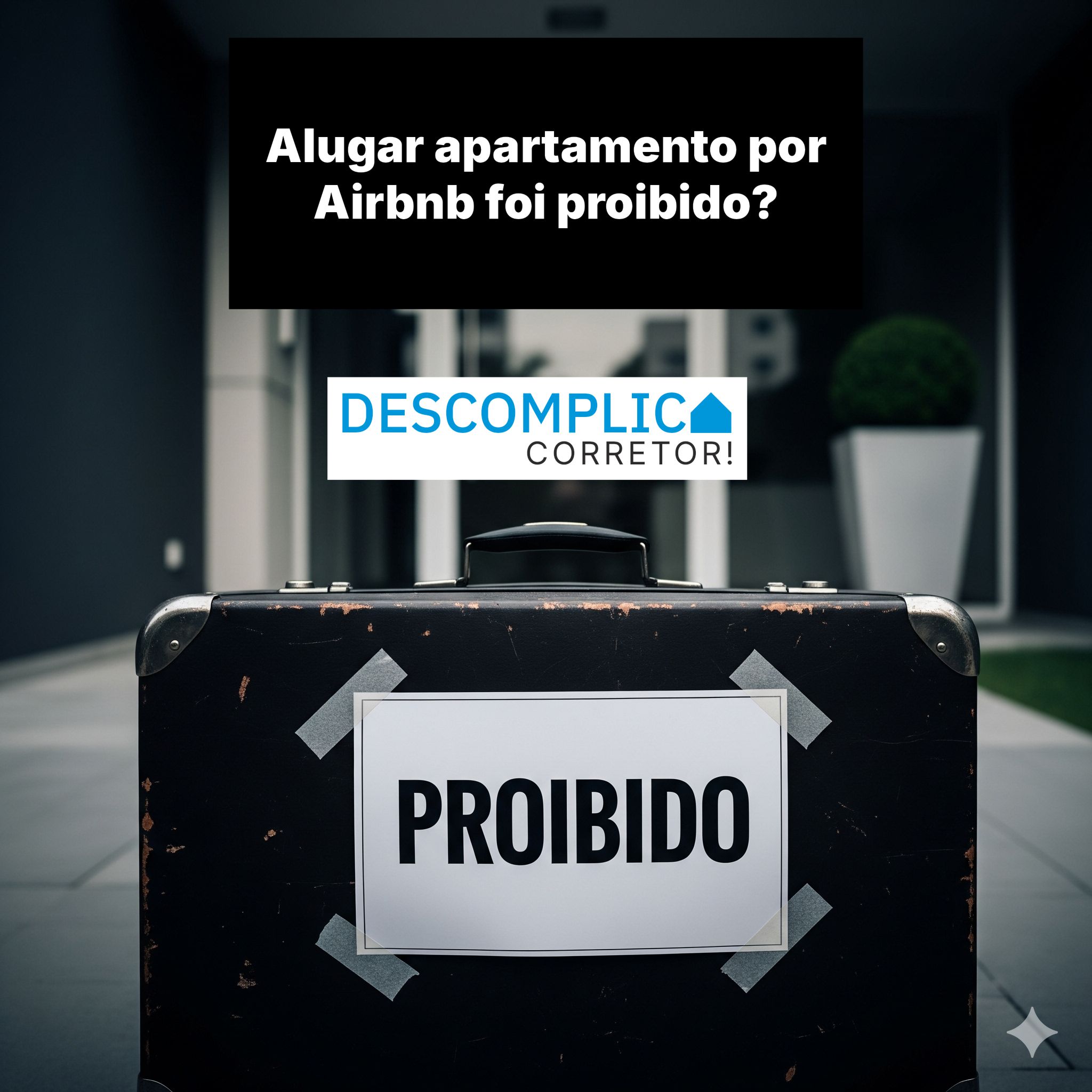 Alugar apartamento por Airbnb foi proibido?