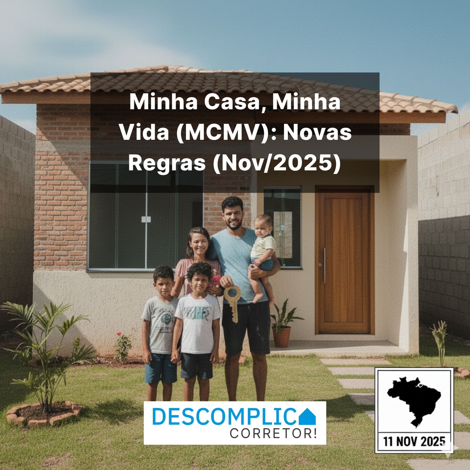 🏠 Minha Casa, Minha Vida (MCMV): Novas Regras (Atualização: 11 de Novembro de 2025)