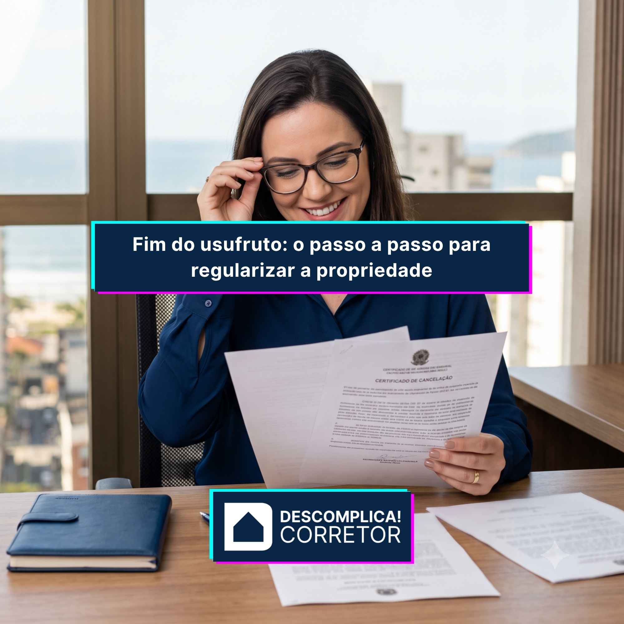 Fim do usufruto: o passo a passo para regularizar a propriedade