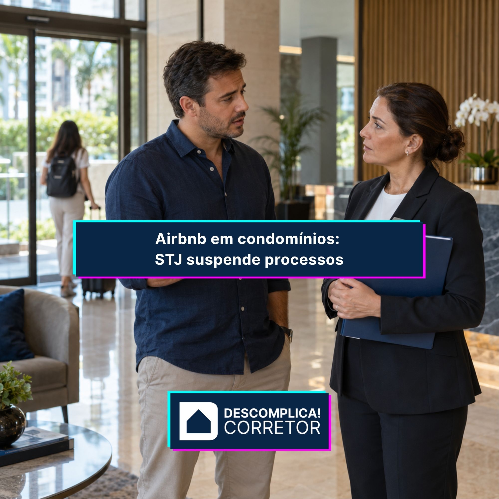 Airbnb em condomínios: STJ suspende processos